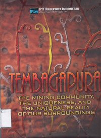 Image of Tembagapura : the mining community, the uniqueness, and the natural beauty of our surroundings.