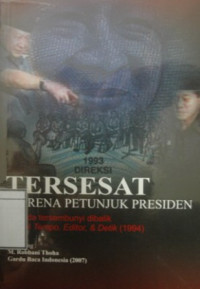 Image of Tersesat Karena Petunjuk Presiden: Agenda Tersembunyi Di Balik Bredel Tempo, Editor, & Detik (1994)