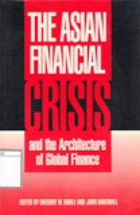 Image of The Asian Financial Crisis and the Architecture of Global Finance