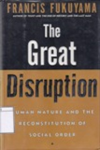 Image of The Great Disruption: Human Nature and the Reconstution of Social Order