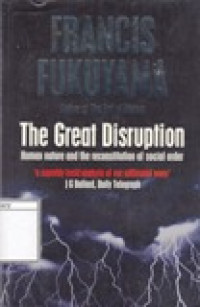 Image of The Great Disruption: Human Nature and the Reconstution of Social Order