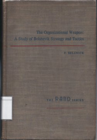 Image of The Organizational Weapon : a Study of Bolshevik Strategy and Tactics