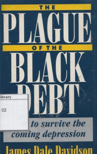 Image of The Plague of The Black Debt : How To Survive The Coming Depression