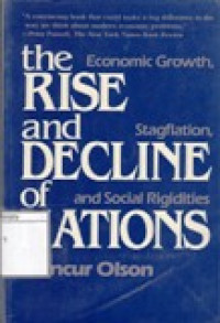 Image of The Rise and Decline of Nations : Economic Gtrowth, Stagflation, and Social Rigidities