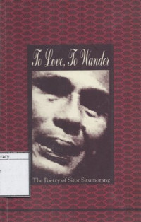 Image of To Love, To Wonder: The Poetry of Sitor Situmorang