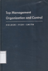 Image of Top Management Organization and Control: A Research Study of the Management Policies and Practices of Thirty-One Leading Industrial Corporations