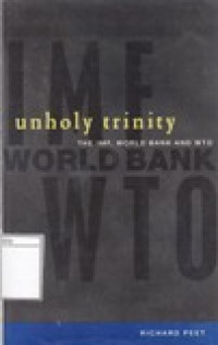 Image of Unholy Trinity: the IMF, World Bank and WTO