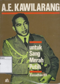 Image of A. E. Kawilarang: Untuk Sang Merah Putih : pengalaman 1942-1961